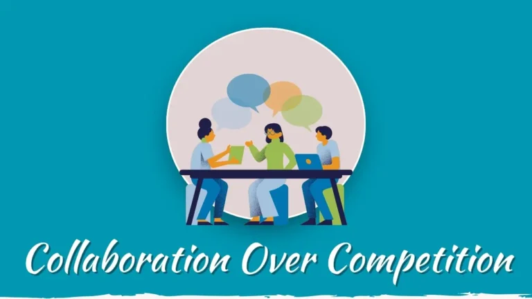 Collaboration Over Competition: The Power of Networking